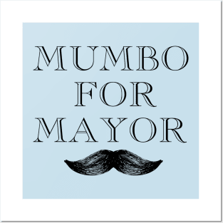 Mumbo For Mayor Posters and Art